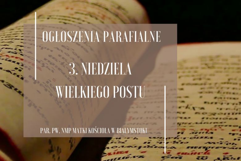 3. Niedziela Wielkiego Postu, 3.03.2024 r.