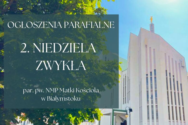 2. Niedziela Zwykła, 18.01.2026 r.