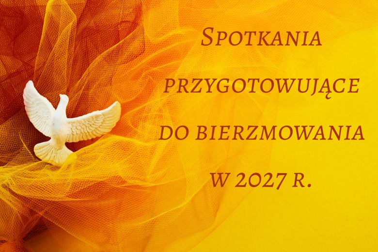 Zaproszenie dla kandydatów do bierzmowania w 2027r.